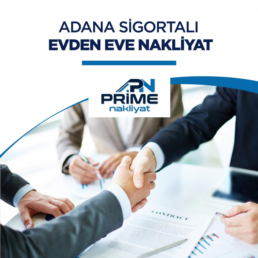 Adana Sigortalı Evden Eve Nakliyat Güvencesi